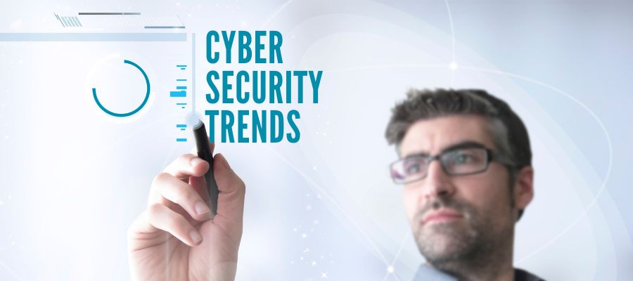 ybersecurity trends, cybersecurity industry trends, top cybersecurity trends, cybersecurity future trends