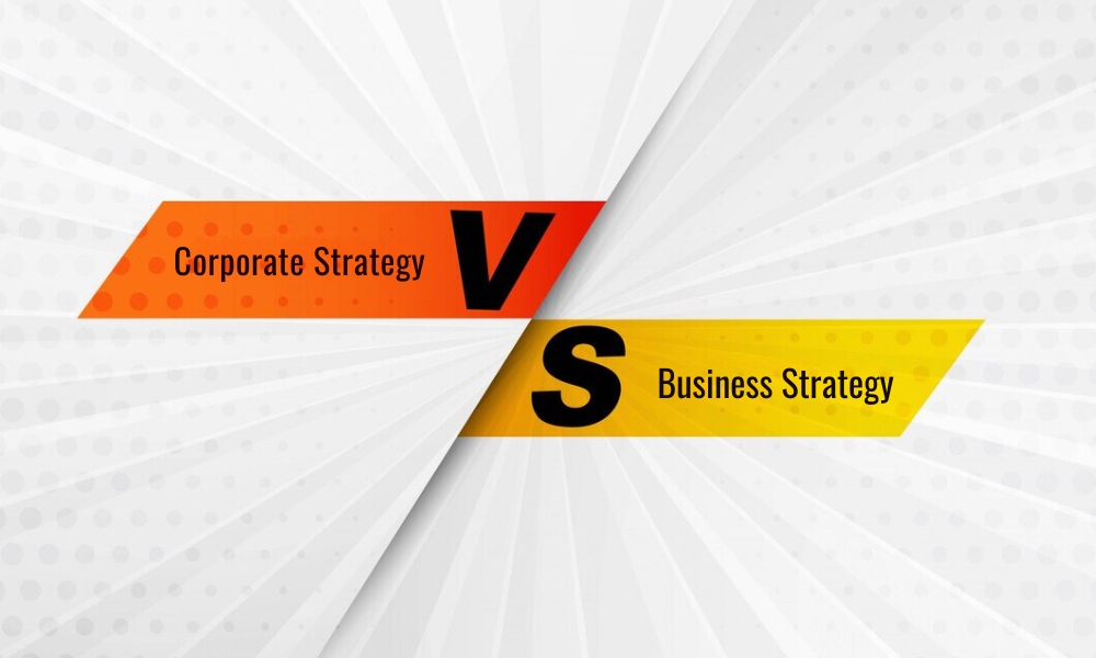 corporate strategy vs business strategy, Corporate strategy vs business strategy pros and cons, Corporate strategy vs business strategy examples, types of corporate strategy, business strategy examples